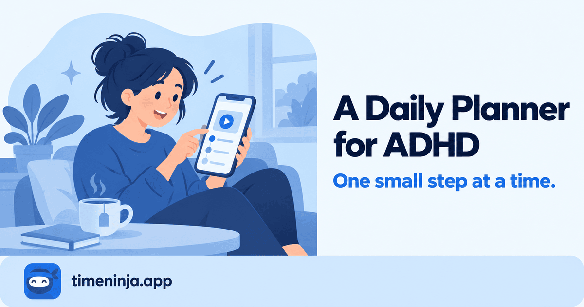 Illustration: a woman on a sofa taps the next step on her phone, a cup of tea beside her. A daily planner for ADHD, one small step at a time.